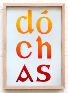 Dave Darcy: from Under Strange Circumstances, 2020; letterpress print reading 'dochas'