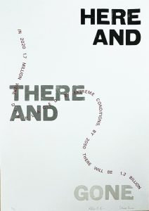 A letterpress print by Delany Bowes & Eden Leavy Cassidy reading 'Here and there and gone'