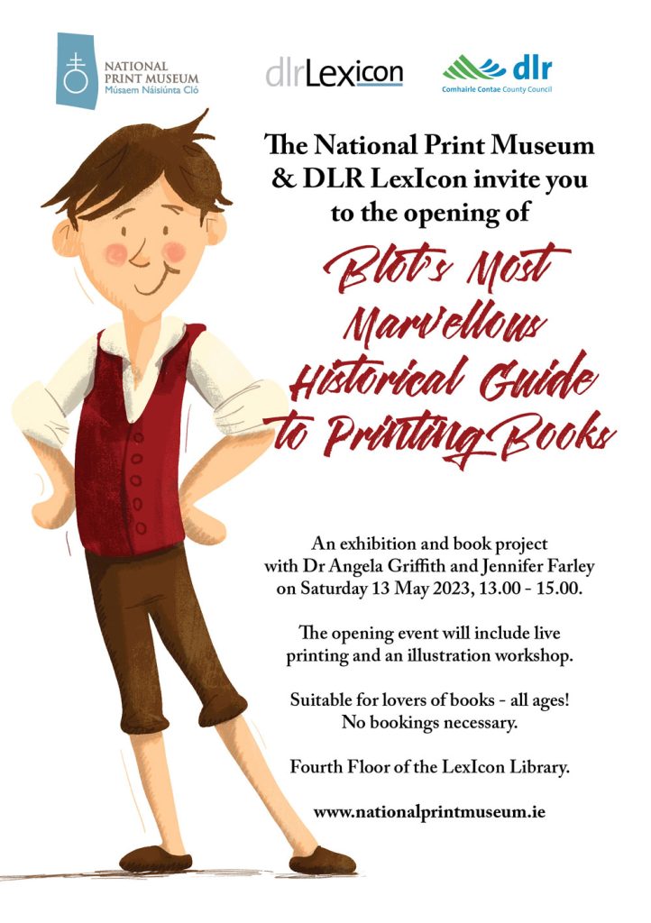 Invitation to the temporary exhibition of Blot's Most Marvellous Historical Guide to Printing Books at the Dun Laoghaire LexIcon Library
